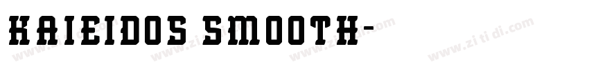 Kaieidos Smooth字体转换